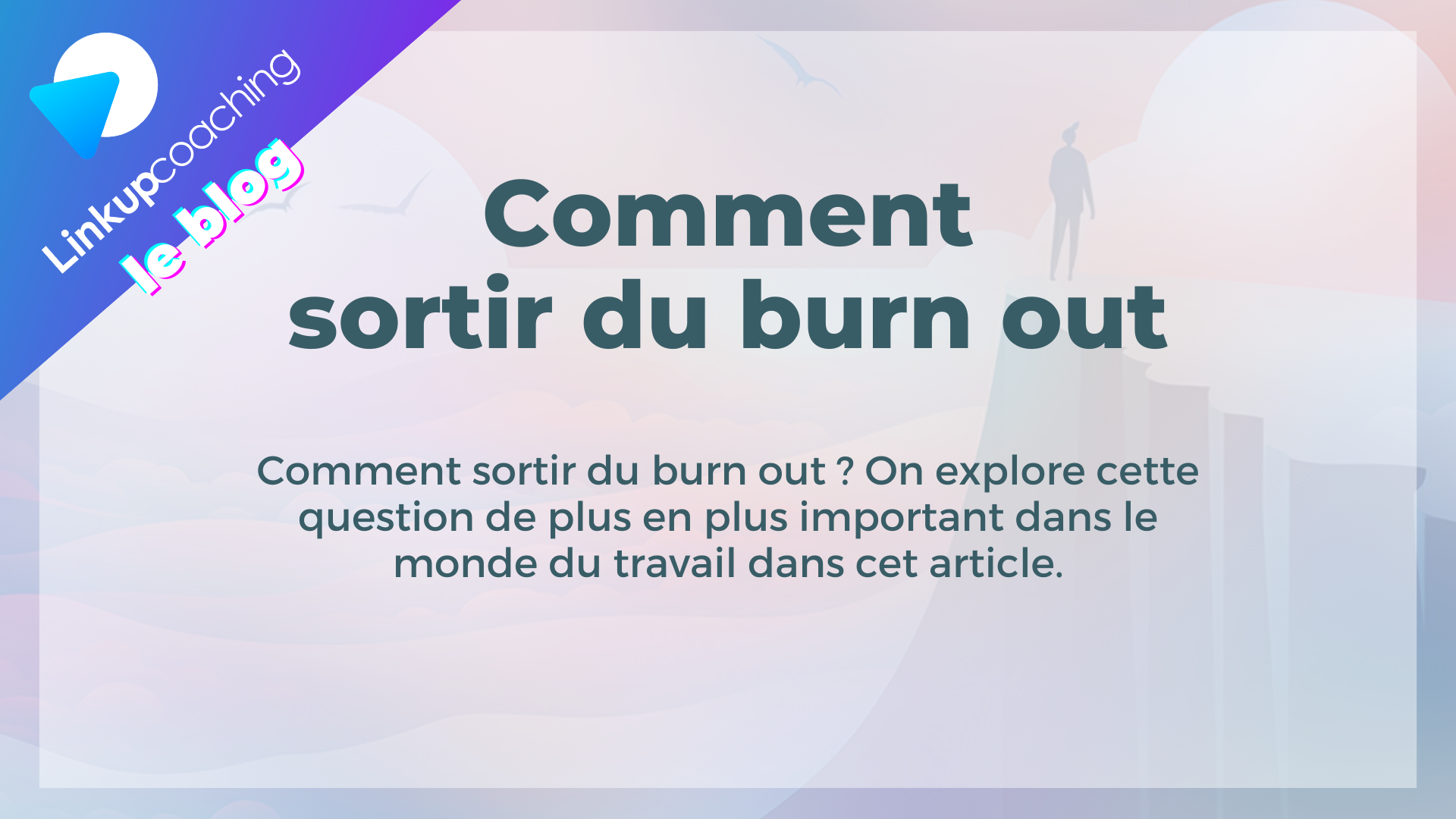 Comment sortir du burn out