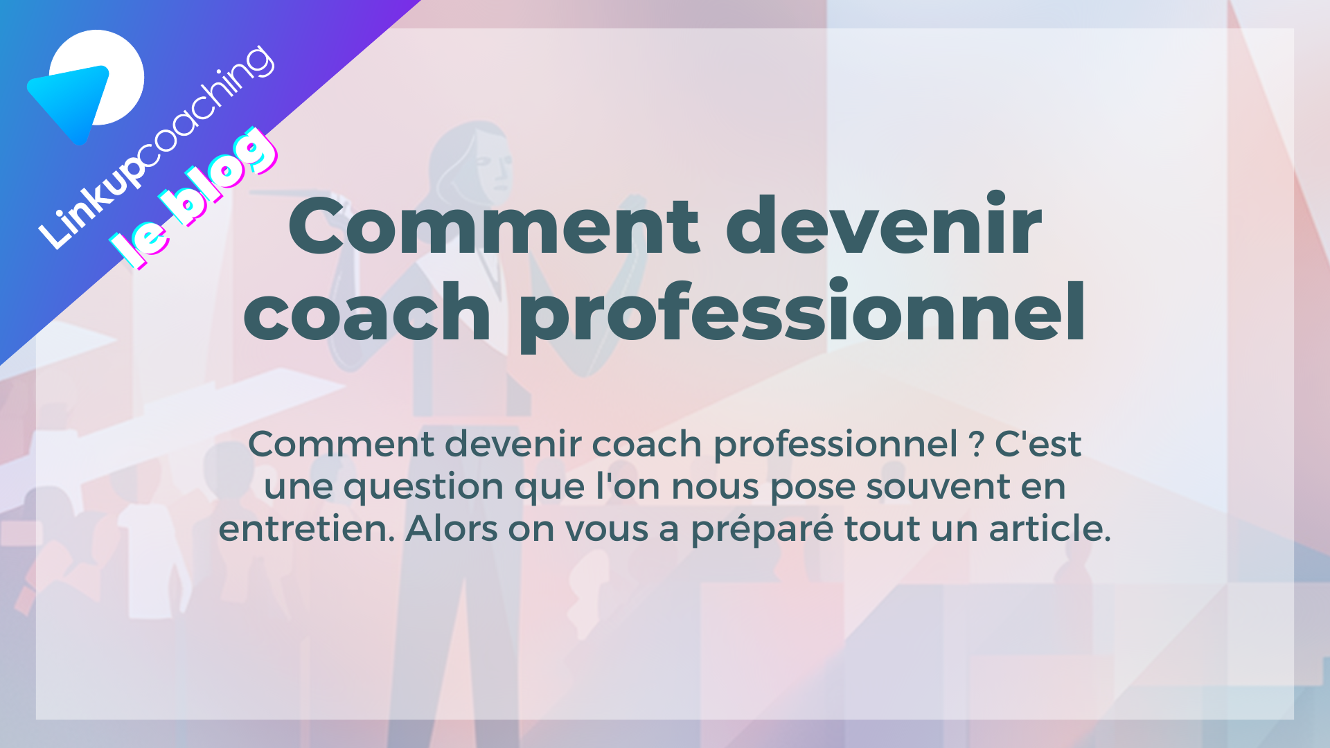 Comment devenir coach professionnel